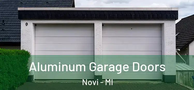  Aluminum Garage Doors Novi - MI