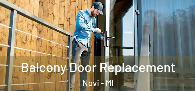  Balcony Door Replacement Novi - MI