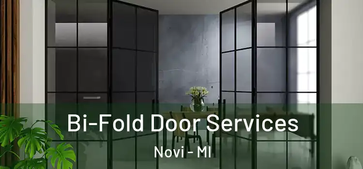 Bi-Fold Door Services Novi - MI
