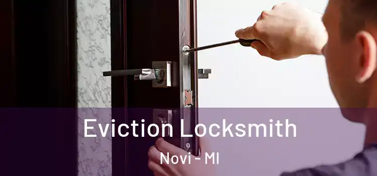 Eviction Locksmith Novi - MI