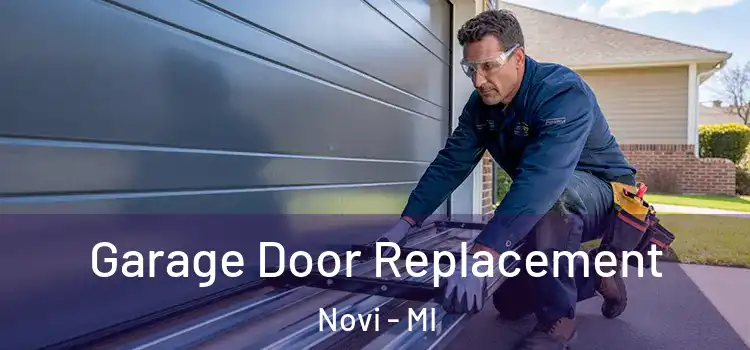  Garage Door Replacement Novi - MI