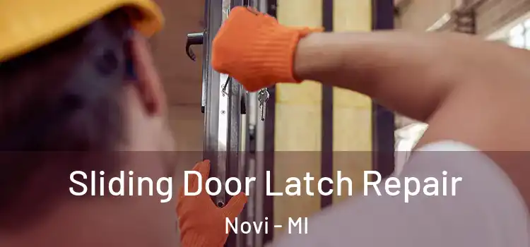 Sliding Door Latch Repair Novi - MI